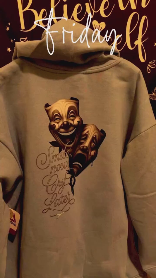 Smile now cry later hoodie